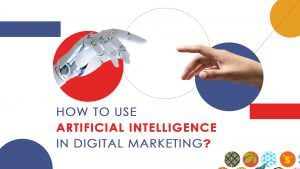 Artificial Intelligence in digital marketing