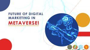 Future of digital marketing in Metaverse
