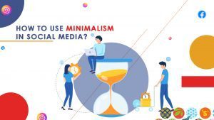 Minimalism in Social Media