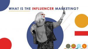 What is influencer marketing