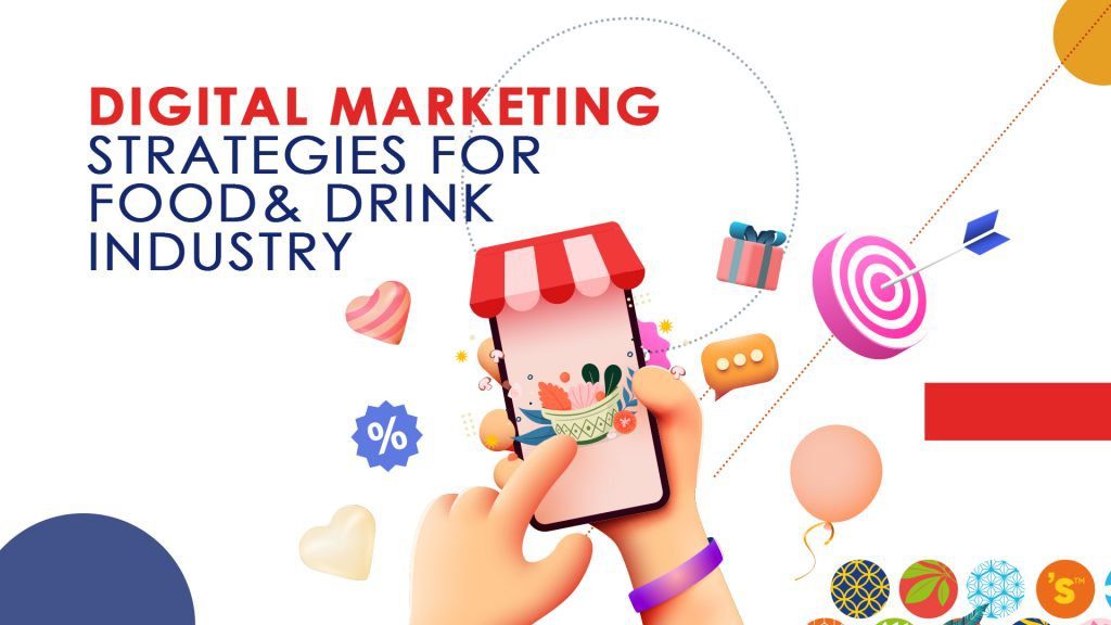 Digital marketing strategies for the food & drink industry