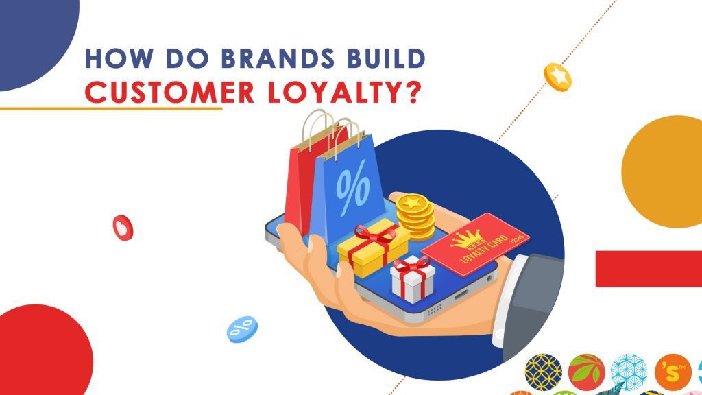 How do brands build customer loyalty?